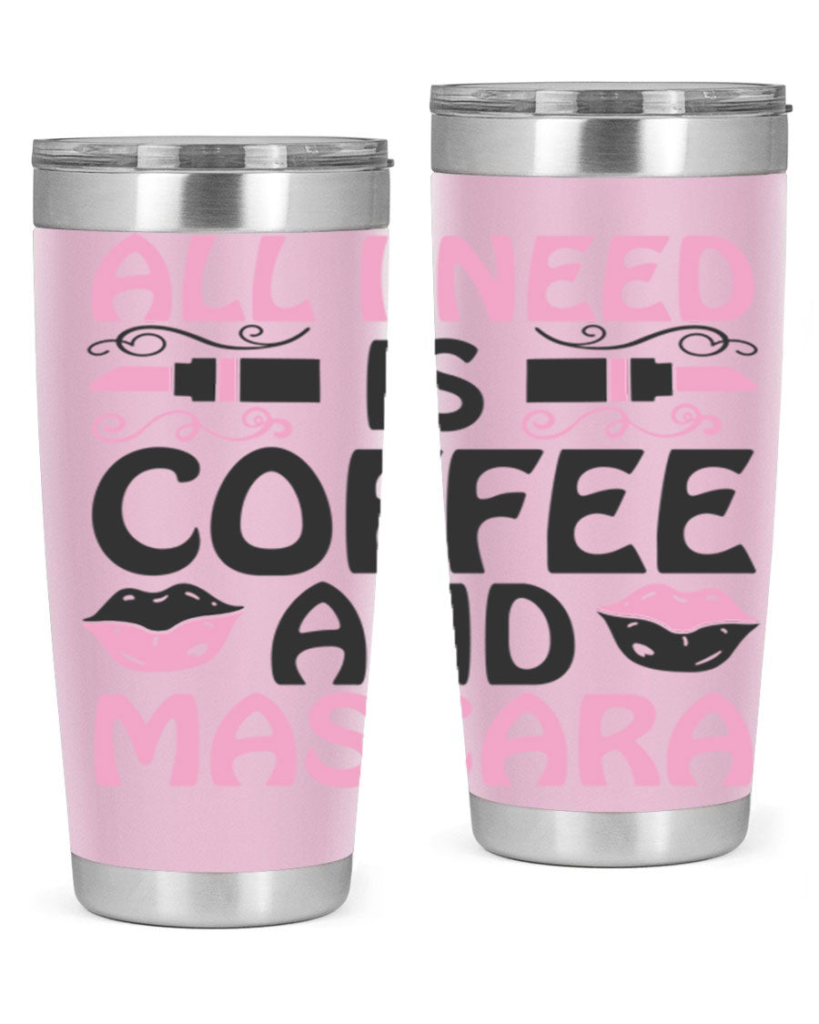 Stylish 'All I Need is Coffee and Mascara' tumbler featuring a double wall vacuum stainless steel design, perfect for hot and cold beverages.