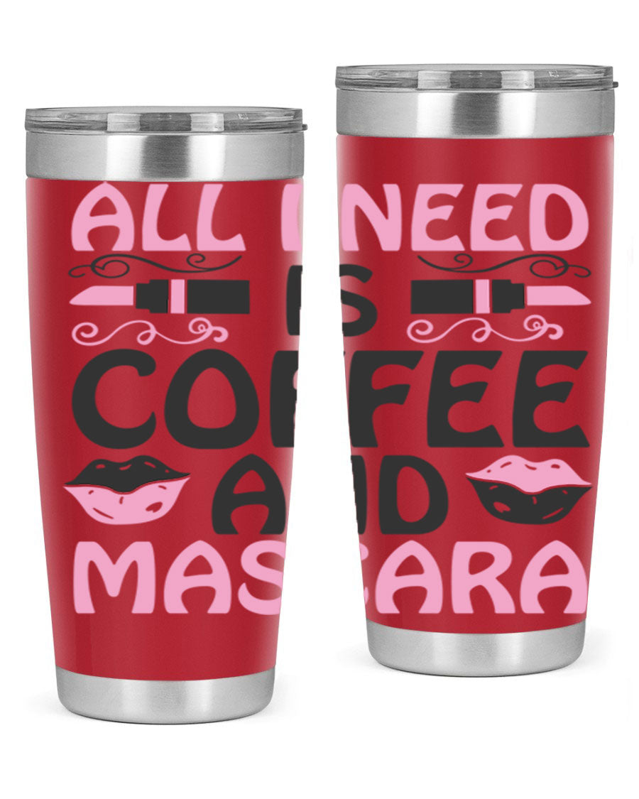 Stylish 'All I Need is Coffee and Mascara' tumbler featuring a double wall vacuum stainless steel design, perfect for hot and cold beverages.