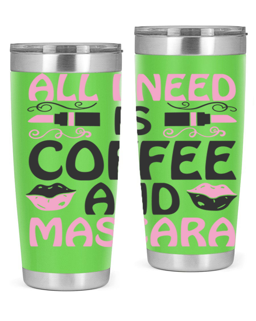 Stylish 'All I Need is Coffee and Mascara' tumbler featuring a double wall vacuum stainless steel design, perfect for hot and cold beverages.