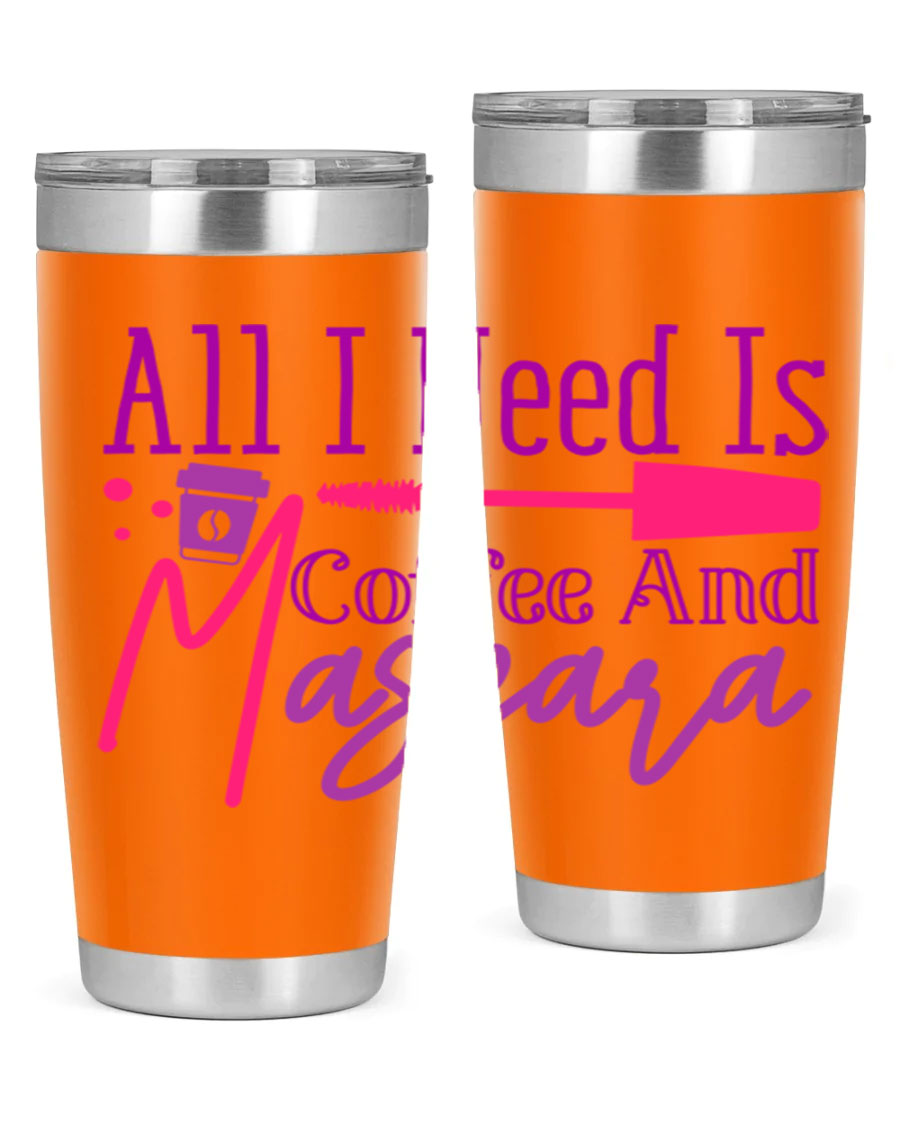 All I Need Is Coffee And Mascara tumbler in stainless steel with a stylish design, perfect for hot and cold beverages.