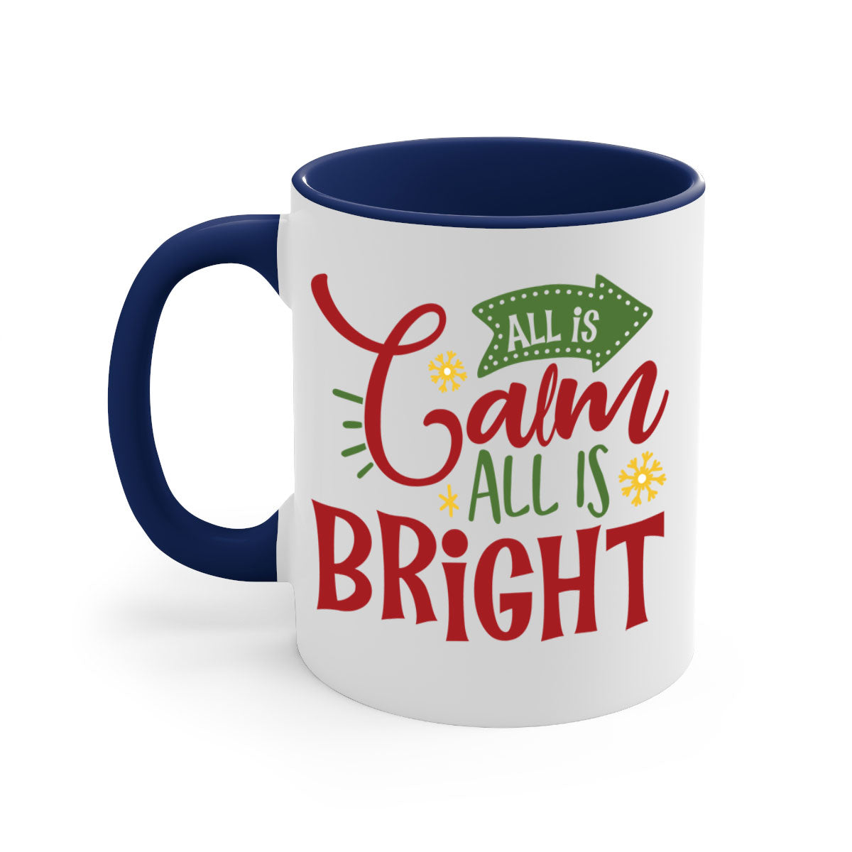 All is Calm All is Bright Christmas Mug with colored handle and glossy finish, available in multiple colors.