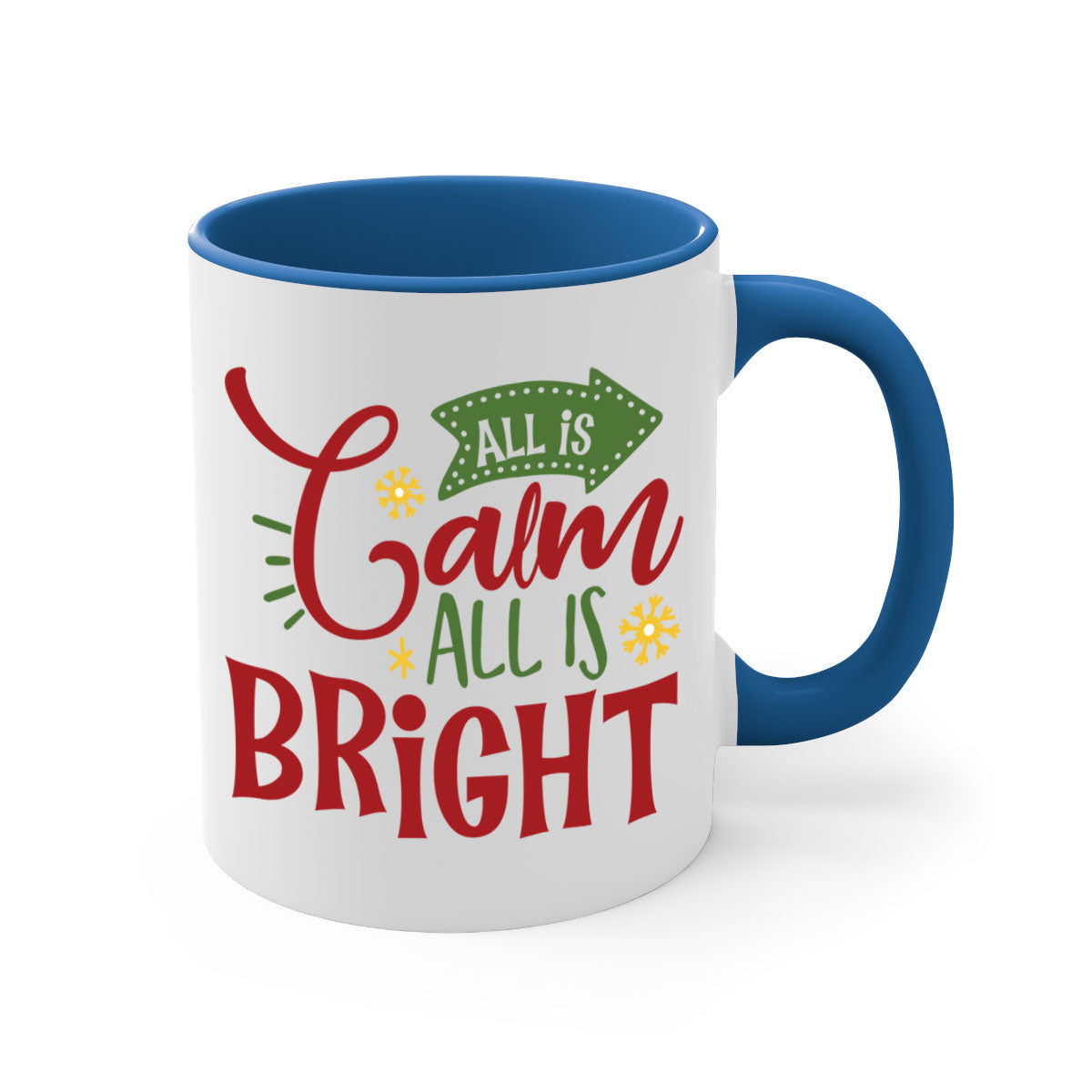 All is Calm All is Bright Christmas Mug with colored handle and glossy finish, available in multiple colors.
