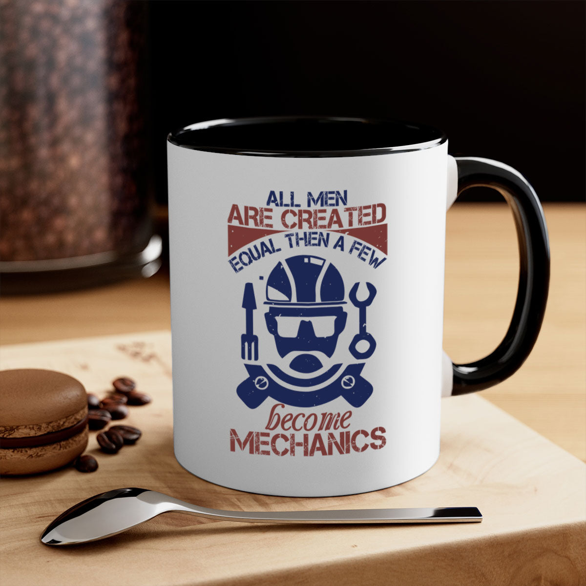 A stylish two-tone coffee mug featuring the phrase 'All Men Are Created Equal Than A Few Become Mechanics' with a glossy finish and colored handle.