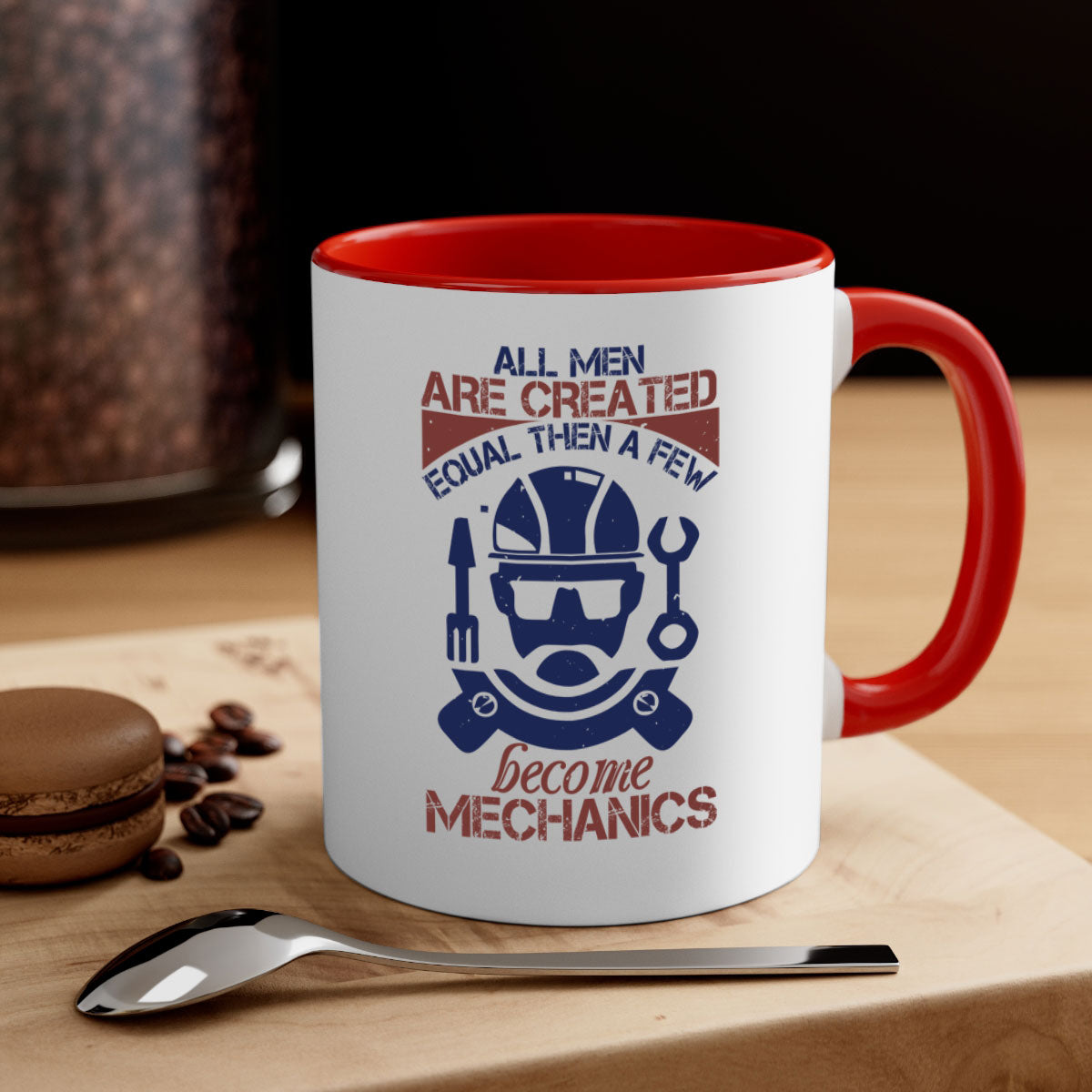 A stylish two-tone coffee mug featuring the phrase 'All Men Are Created Equal Than A Few Become Mechanics' with a glossy finish and colored handle.