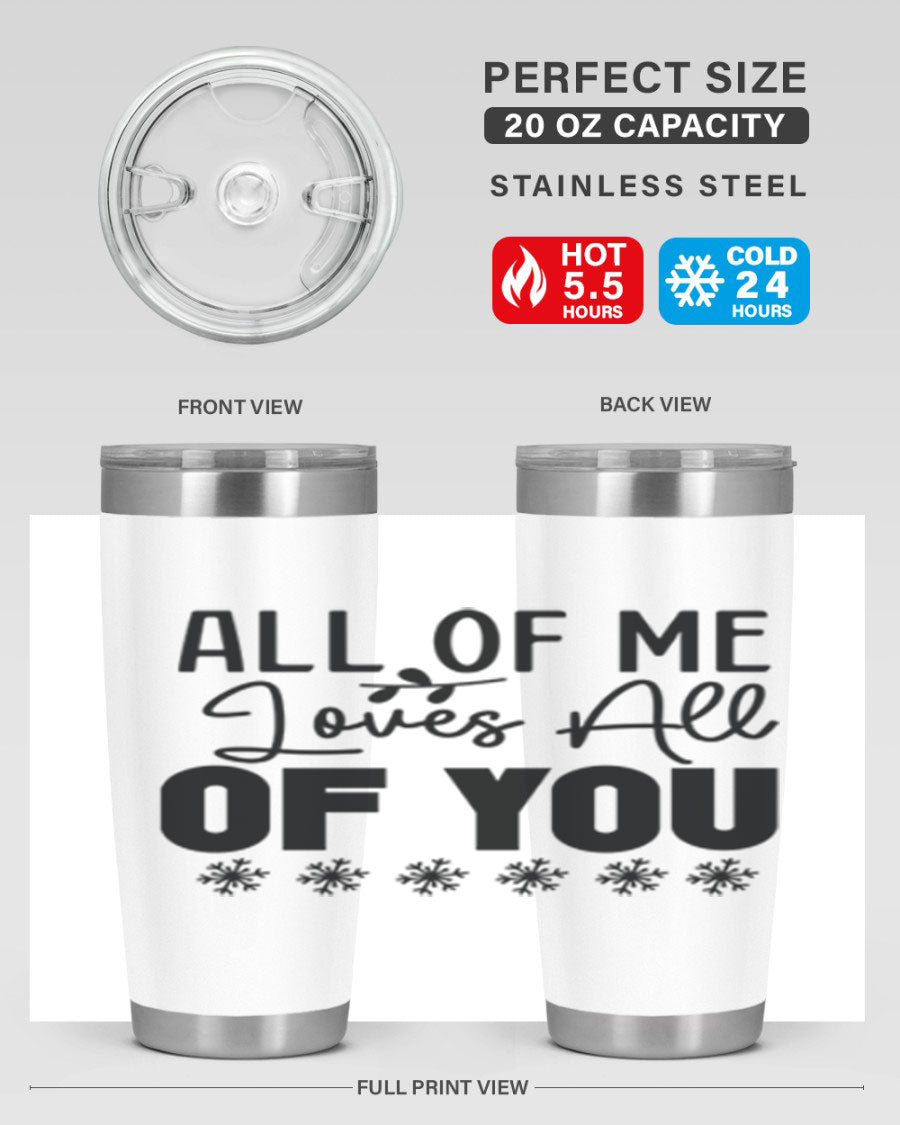 All of Me Loves All of You 20oz winter tumbler in stainless steel with a stylish design, perfect for hot and cold beverages.