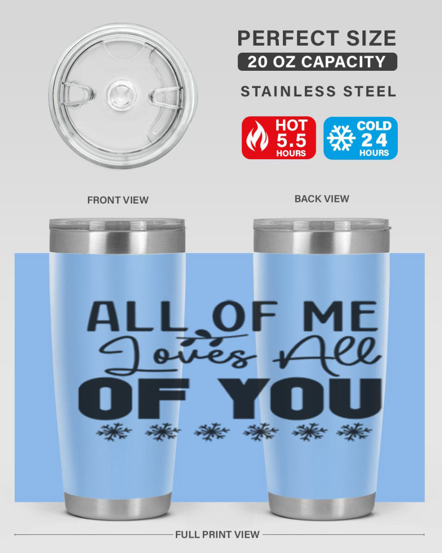 All of Me Loves All of You 20oz winter tumbler in stainless steel with a stylish design, perfect for hot and cold beverages.