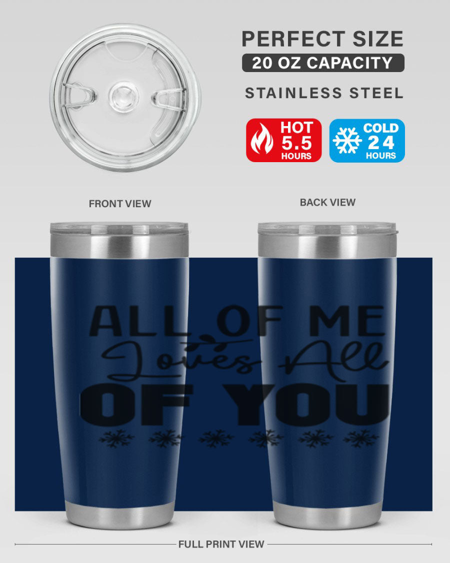 All of Me Loves All of You 20oz winter tumbler in stainless steel with a stylish design, perfect for hot and cold beverages.