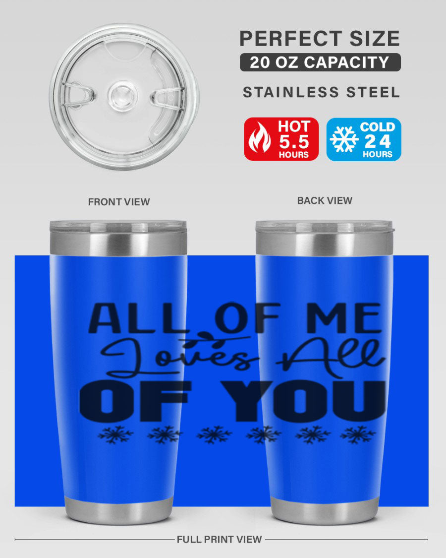 All of Me Loves All of You 20oz winter tumbler in stainless steel with a stylish design, perfect for hot and cold beverages.