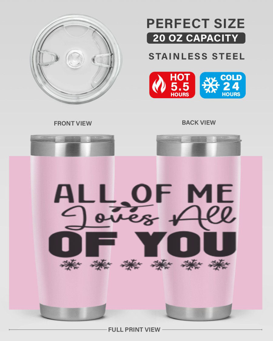 All of Me Loves All of You 20oz winter tumbler in stainless steel with a stylish design, perfect for hot and cold beverages.