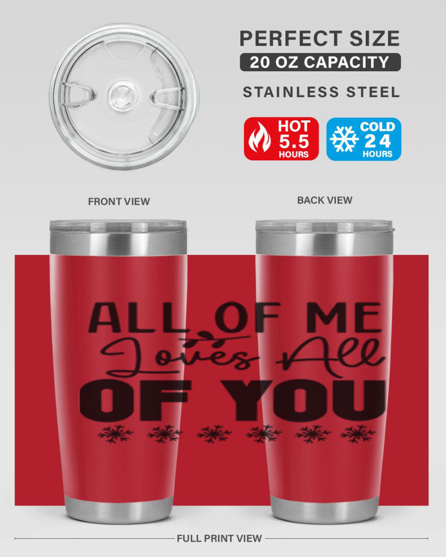 All of Me Loves All of You 20oz winter tumbler in stainless steel with a stylish design, perfect for hot and cold beverages.