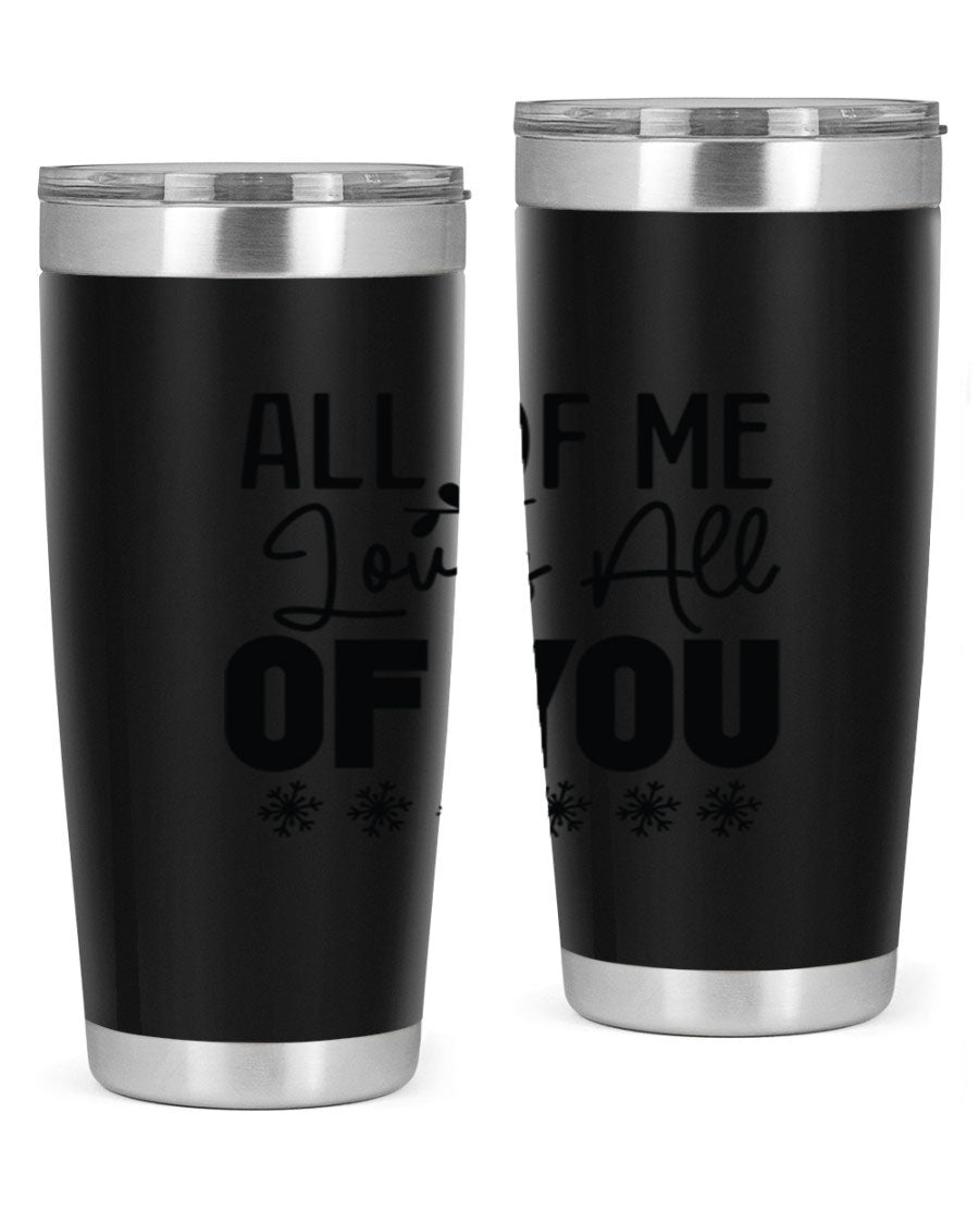 All of Me Loves All of You 20oz winter tumbler in stainless steel with a stylish design, perfect for hot and cold beverages.