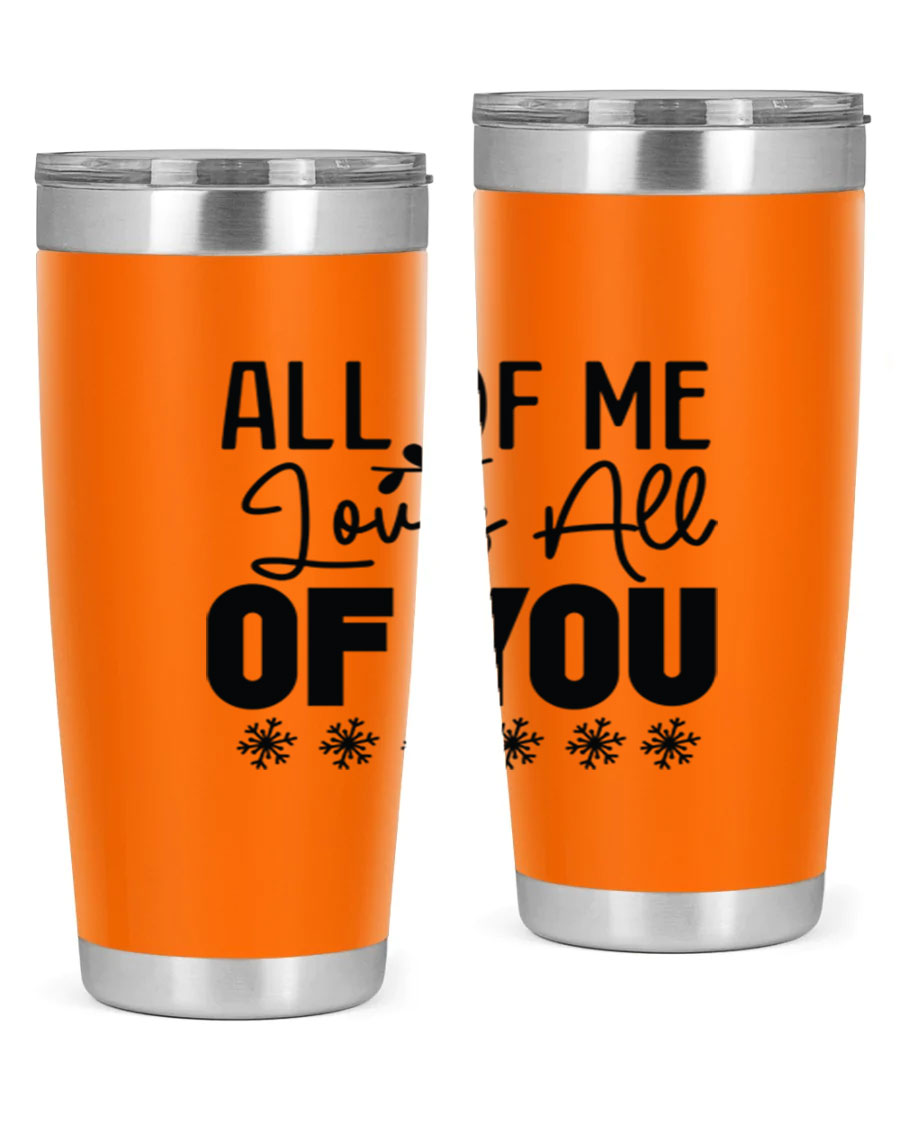 All of Me Loves All of You 20oz winter tumbler in stainless steel with a stylish design, perfect for hot and cold beverages.