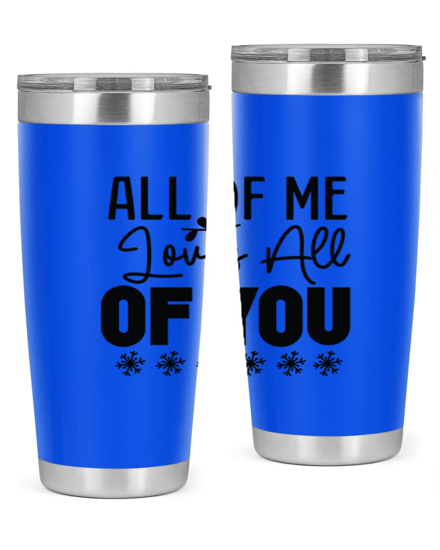 All of Me Loves All of You 20oz winter tumbler in stainless steel with a stylish design, perfect for hot and cold beverages.
