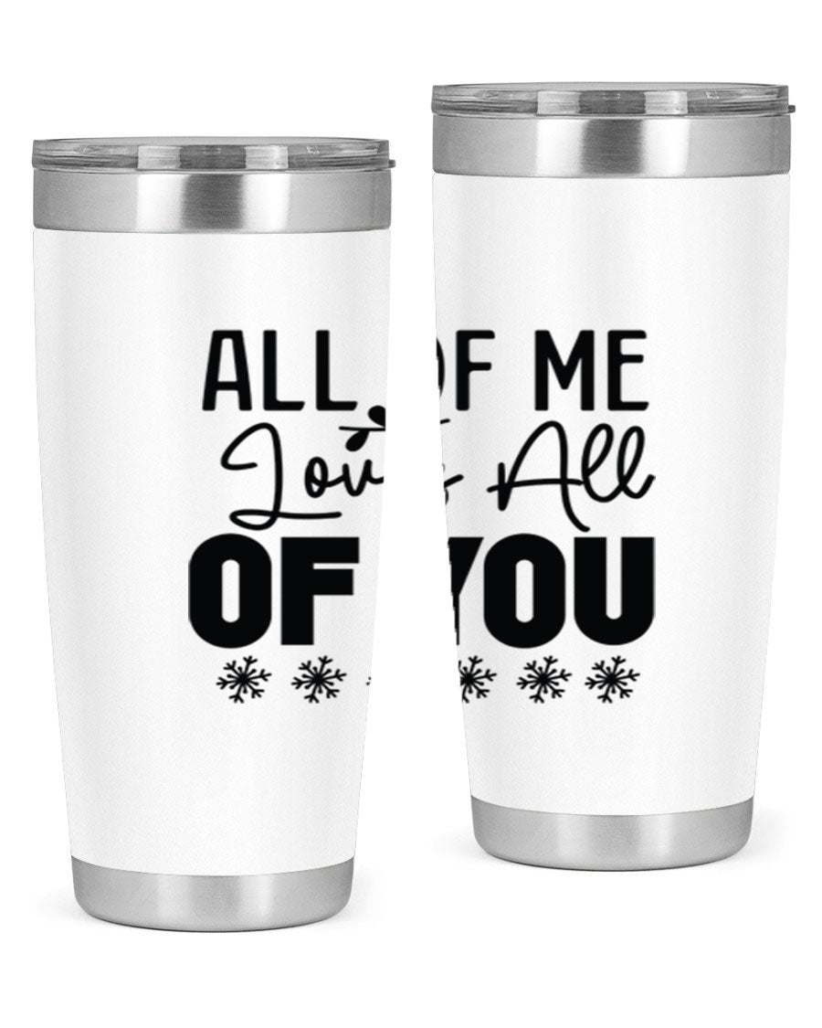 All of Me Loves All of You 20oz winter tumbler in stainless steel with a stylish design, perfect for hot and cold beverages.