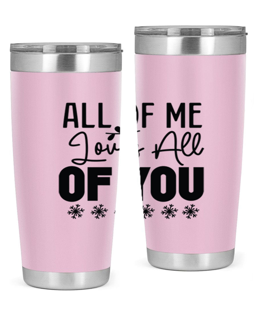 All of Me Loves All of You 20oz winter tumbler in stainless steel with a stylish design, perfect for hot and cold beverages.