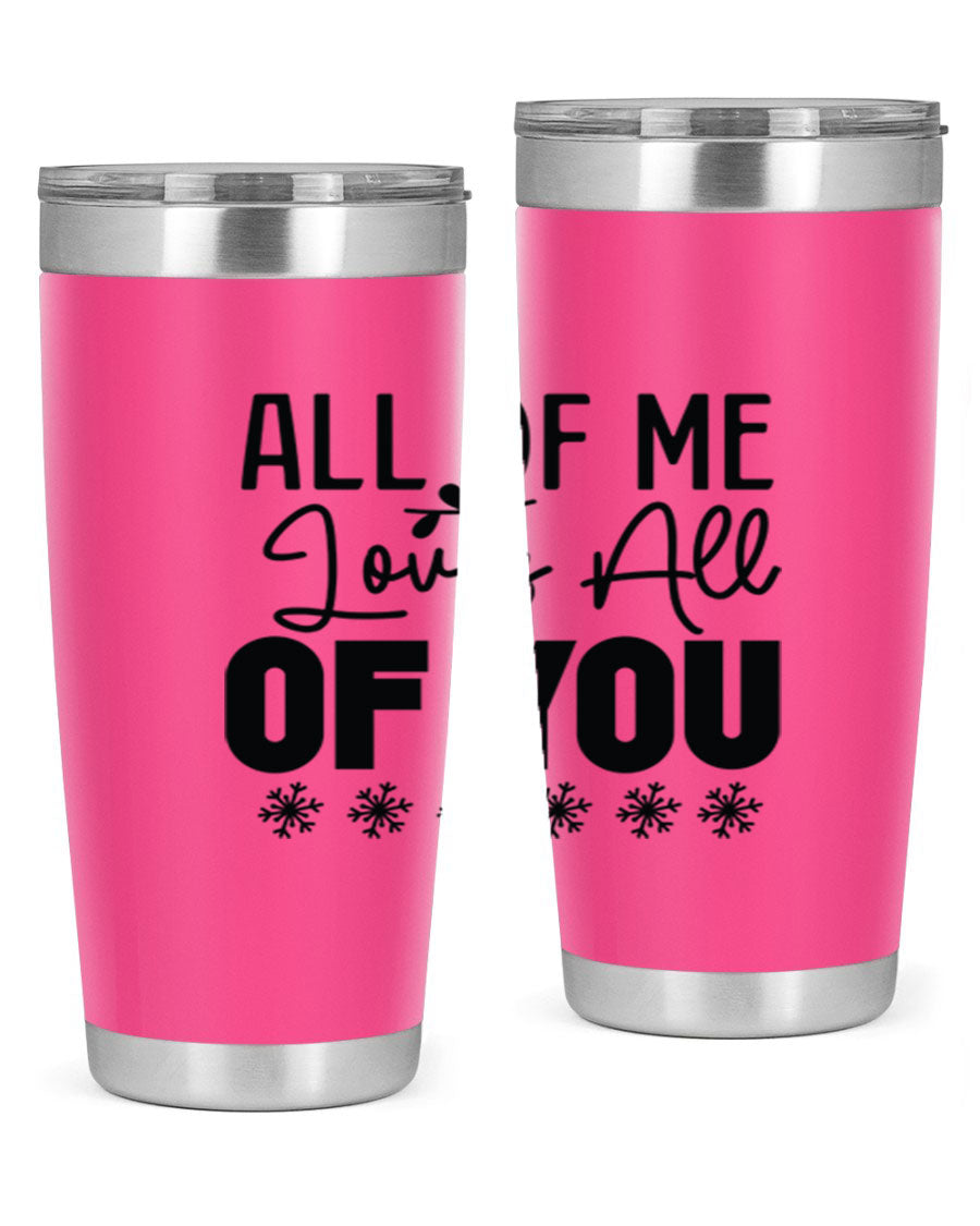 All of Me Loves All of You 20oz winter tumbler in stainless steel with a stylish design, perfect for hot and cold beverages.