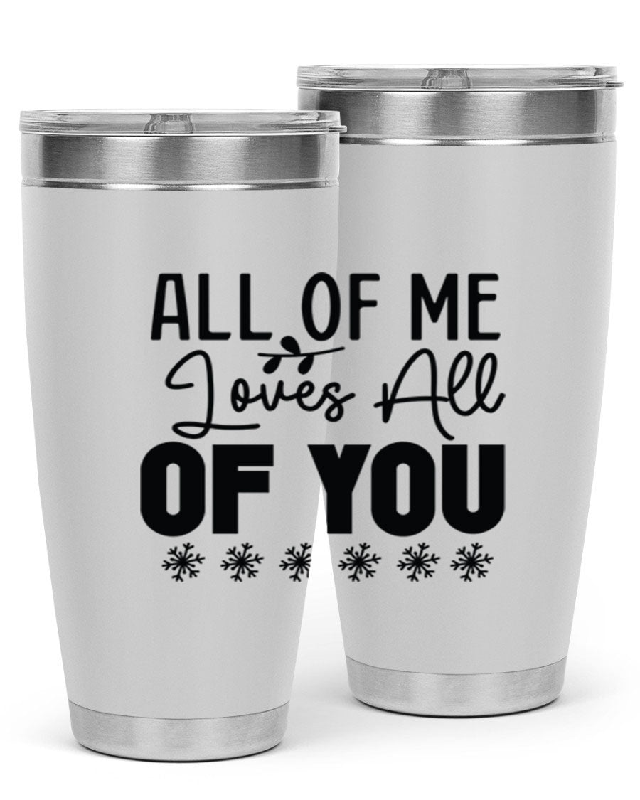 All of Me Loves All of You 20oz winter tumbler in stainless steel with a stylish design, perfect for hot and cold beverages.