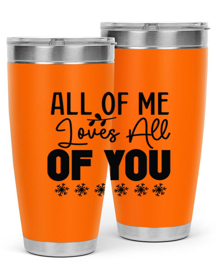 All of Me Loves All of You 20oz winter tumbler in stainless steel with a stylish design, perfect for hot and cold beverages.