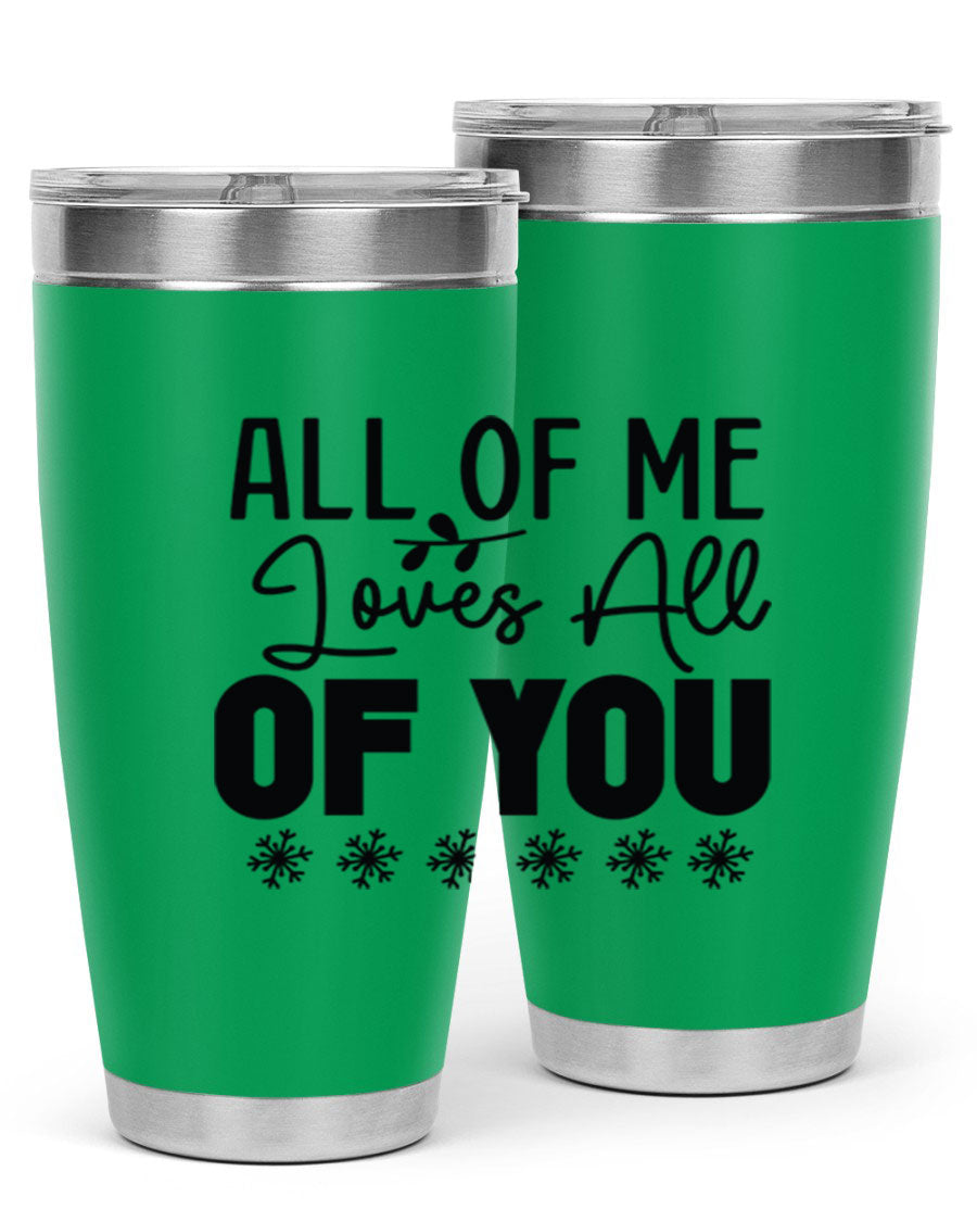 All of Me Loves All of You 20oz winter tumbler in stainless steel with a stylish design, perfect for hot and cold beverages.