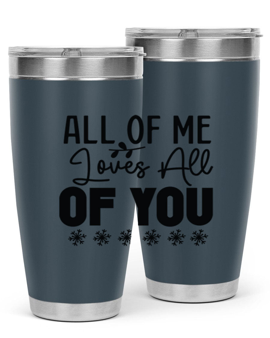 All of Me Loves All of You 20oz winter tumbler in stainless steel with a stylish design, perfect for hot and cold beverages.