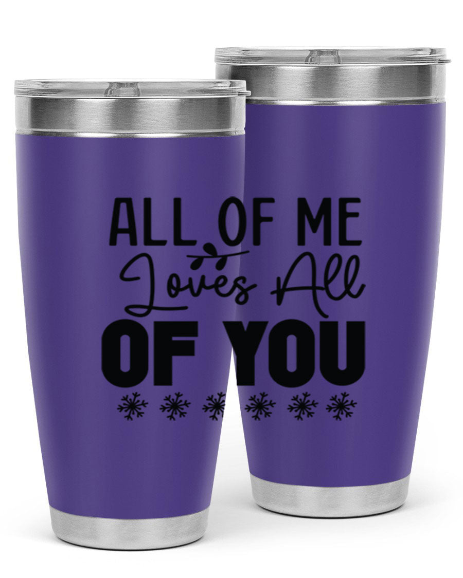 All of Me Loves All of You 20oz winter tumbler in stainless steel with a stylish design, perfect for hot and cold beverages.