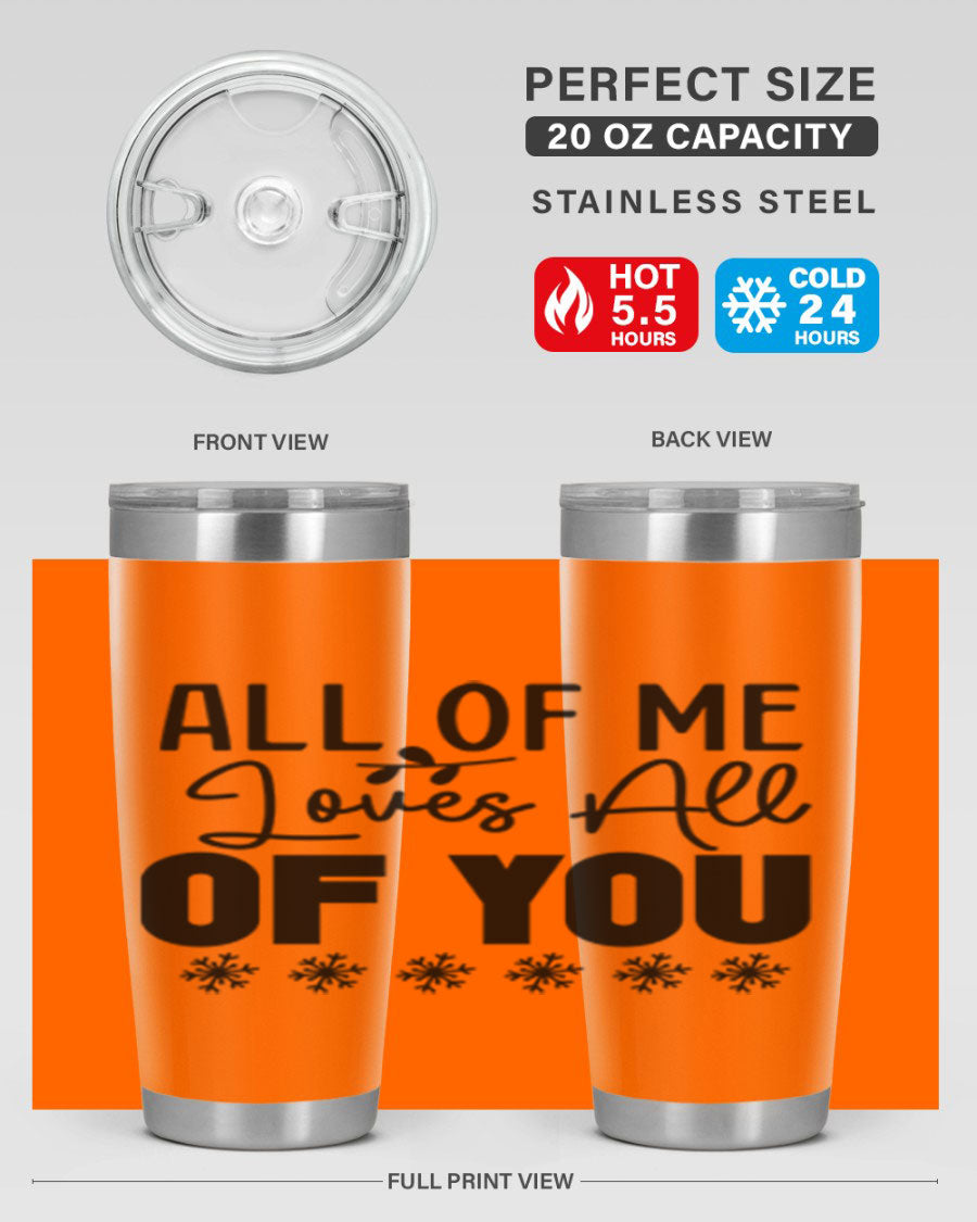 All of Me Loves All of You 20oz winter tumbler in stainless steel with a stylish design, perfect for hot and cold beverages.