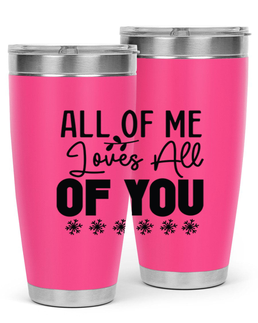 All of Me Loves All of You 20oz winter tumbler in stainless steel with a stylish design, perfect for hot and cold beverages.