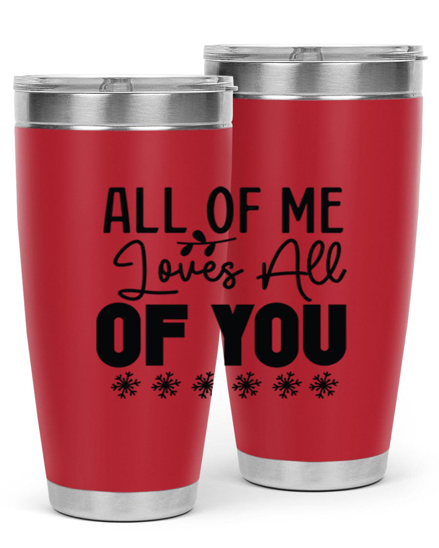 All of Me Loves All of You 20oz winter tumbler in stainless steel with a stylish design, perfect for hot and cold beverages.