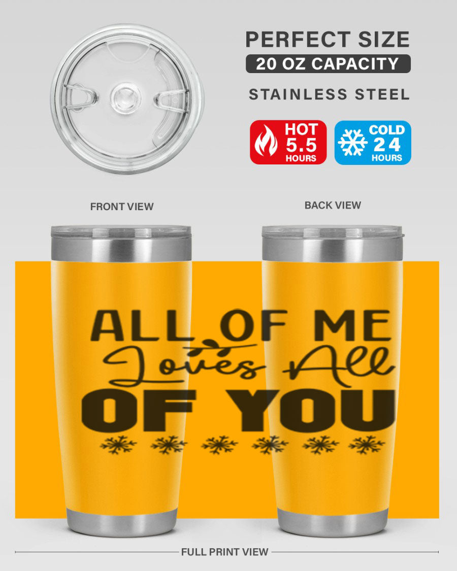 All of Me Loves All of You 20oz winter tumbler in stainless steel with a stylish design, perfect for hot and cold beverages.