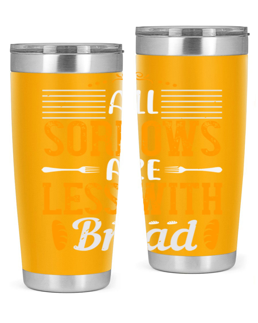 All Sorrows Are Less With Bread 28# Tumbler, a stylish double wall vacuum stainless steel tumbler with a drink-thru lid.