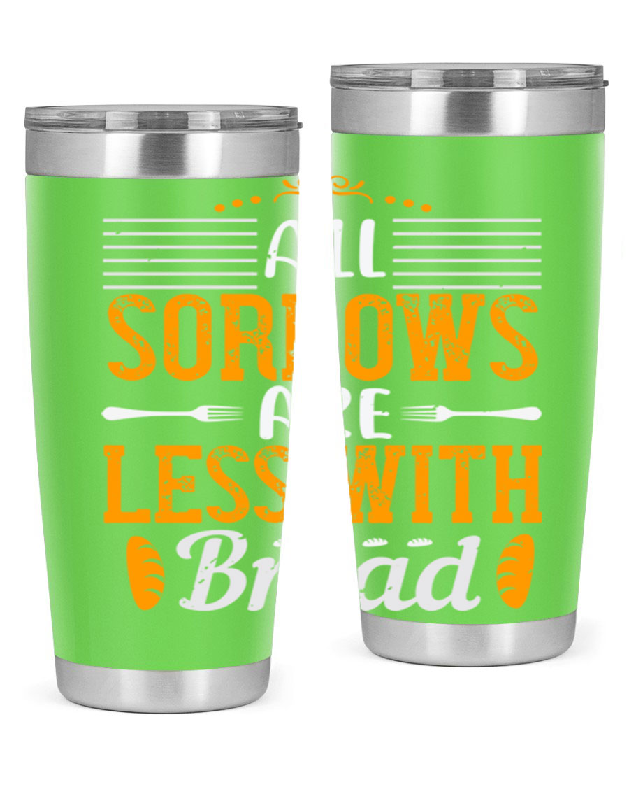 All Sorrows Are Less With Bread 28# Tumbler, a stylish double wall vacuum stainless steel tumbler with a drink-thru lid.