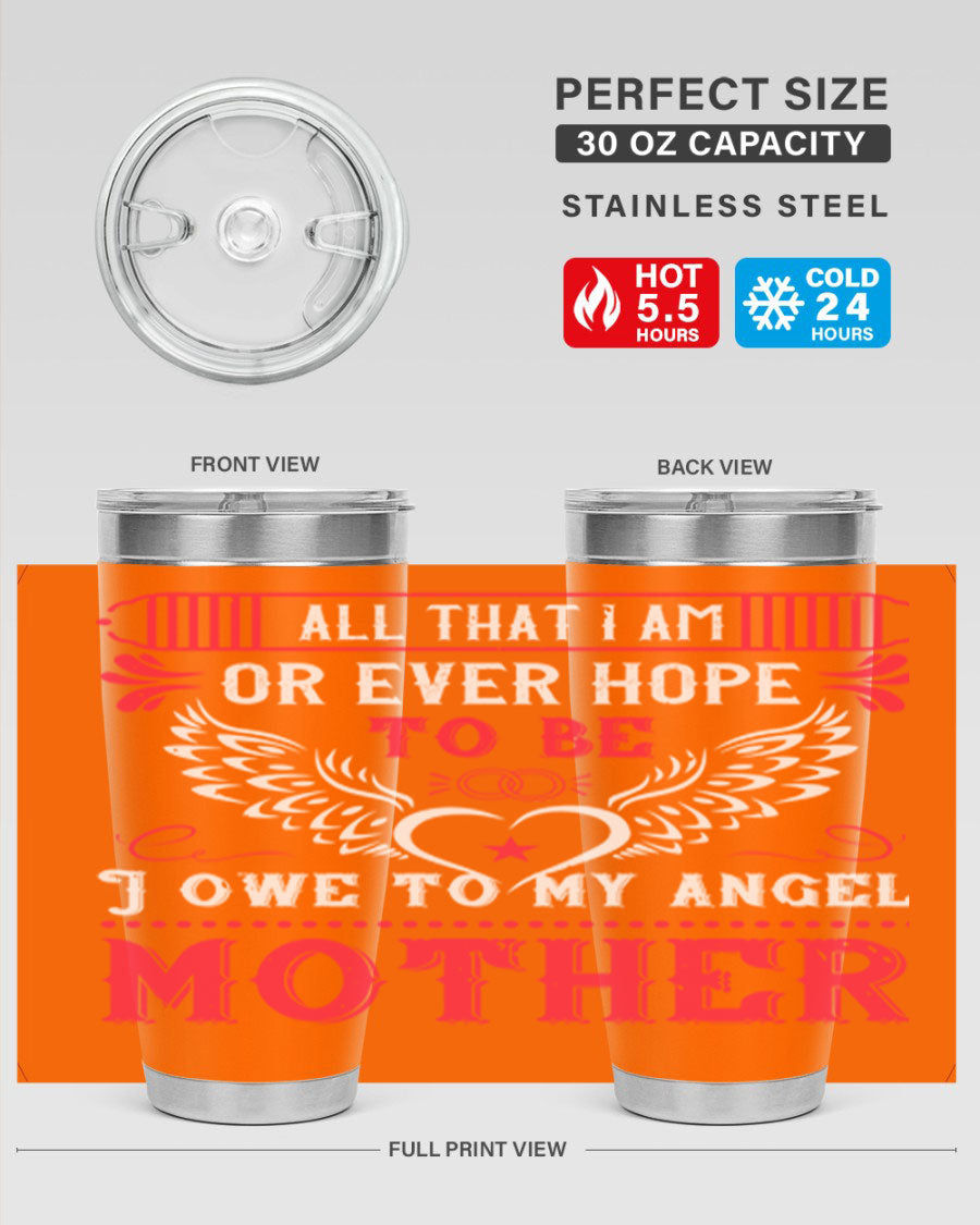 20oz all that I am or 94# Mother's Day tumbler made of stainless steel with a stylish design.