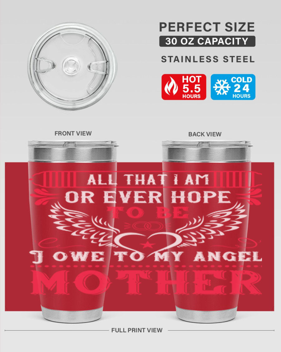 20oz all that I am or 94# Mother's Day tumbler made of stainless steel with a stylish design.
