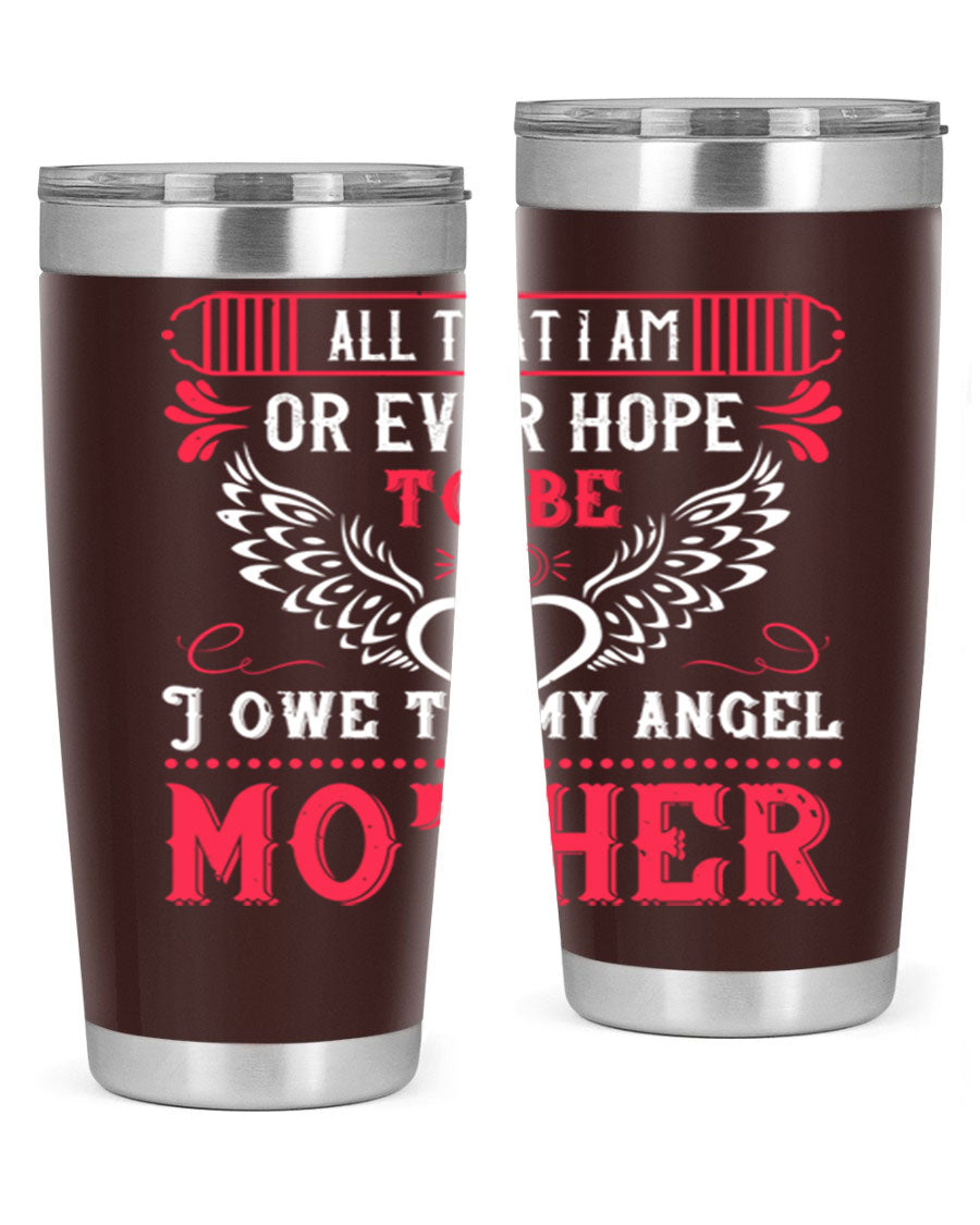 20oz all that I am or 94# Mother's Day tumbler made of stainless steel with a stylish design.