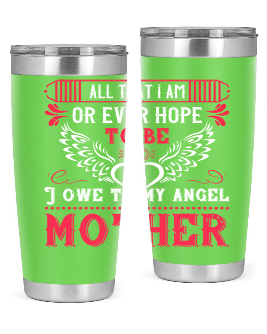 20oz all that I am or 94# Mother's Day tumbler made of stainless steel with a stylish design.