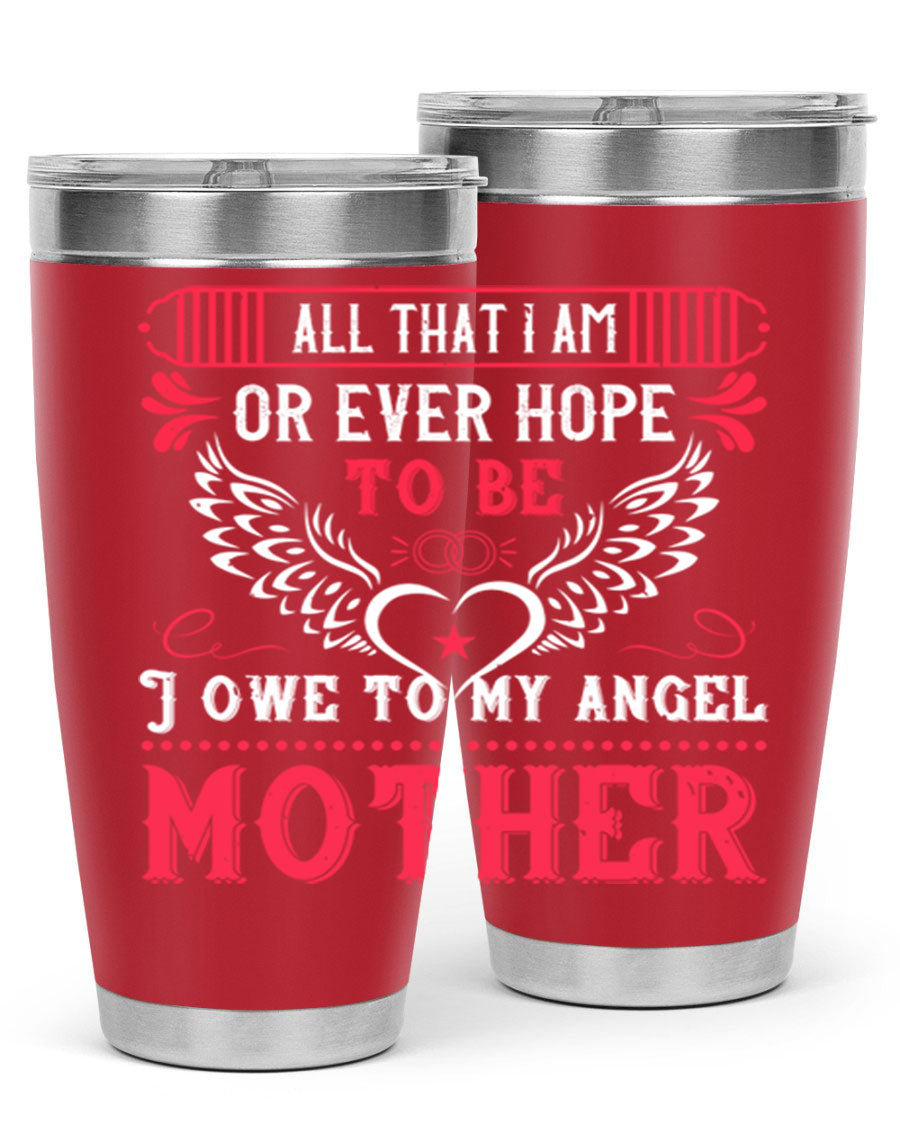 20oz all that I am or 94# Mother's Day tumbler made of stainless steel with a stylish design.
