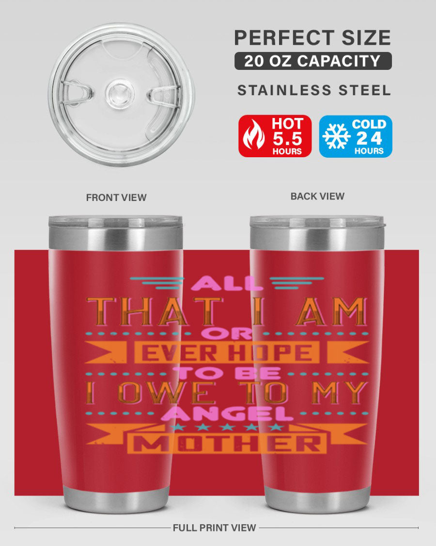 A stylish 20oz and 30oz stainless steel tumbler with a heartfelt message for mothers, showcasing a sleek design and drink-thru lid.