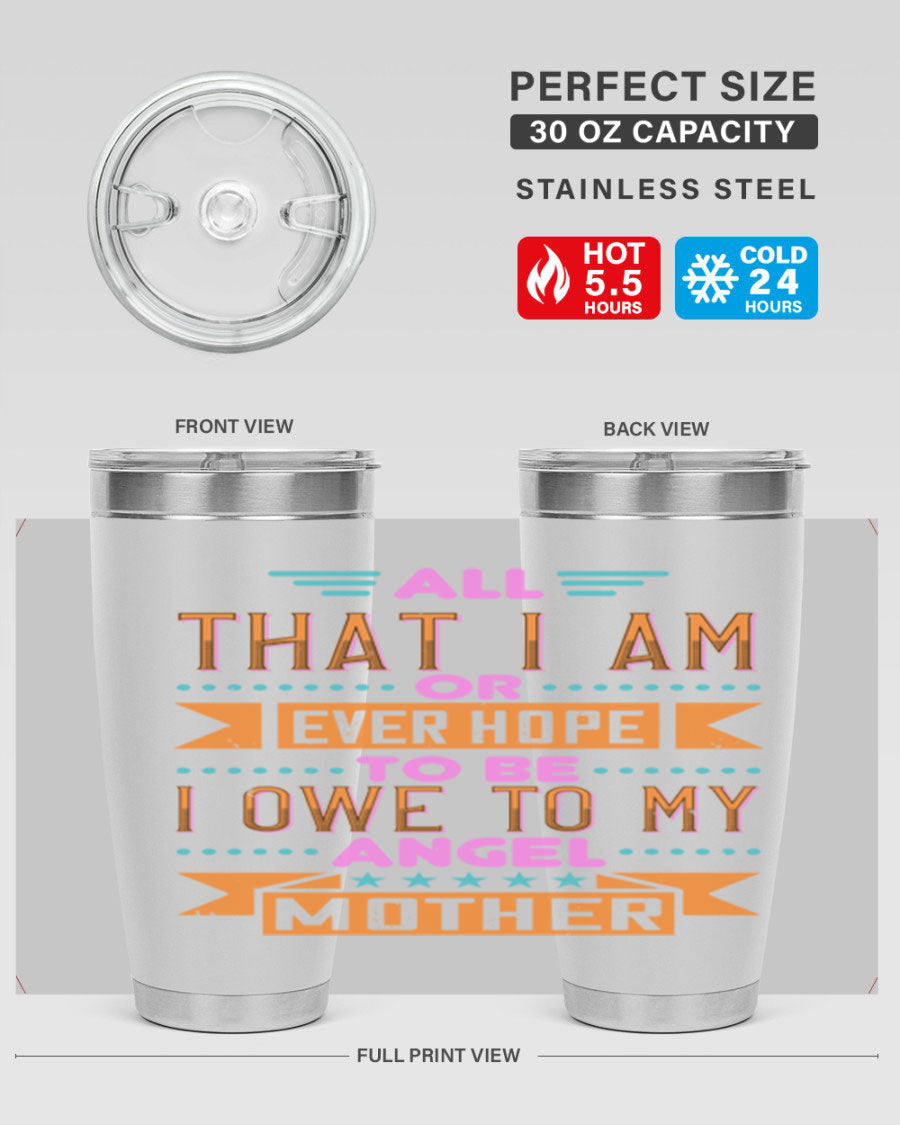A stylish 20oz and 30oz stainless steel tumbler with a heartfelt message for mothers, showcasing a sleek design and drink-thru lid.