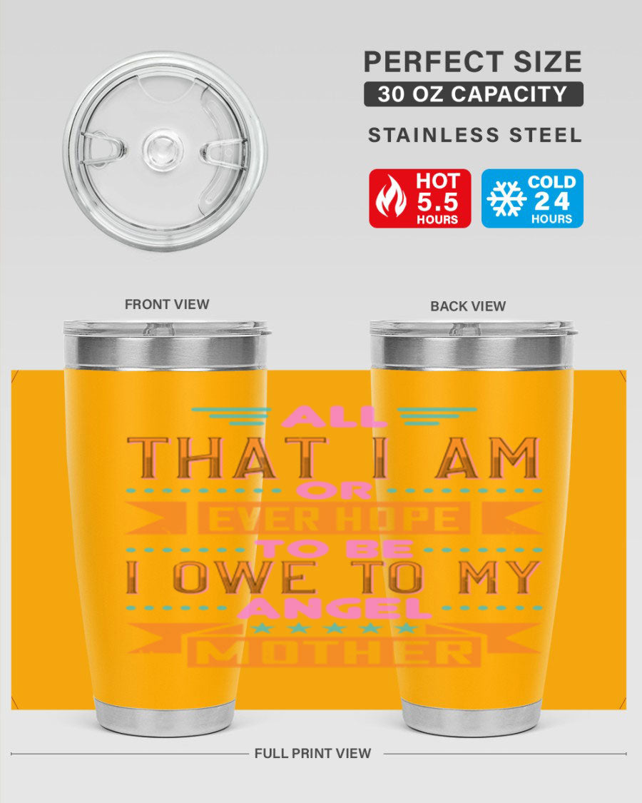 A stylish 20oz and 30oz stainless steel tumbler with a heartfelt message for mothers, showcasing a sleek design and drink-thru lid.