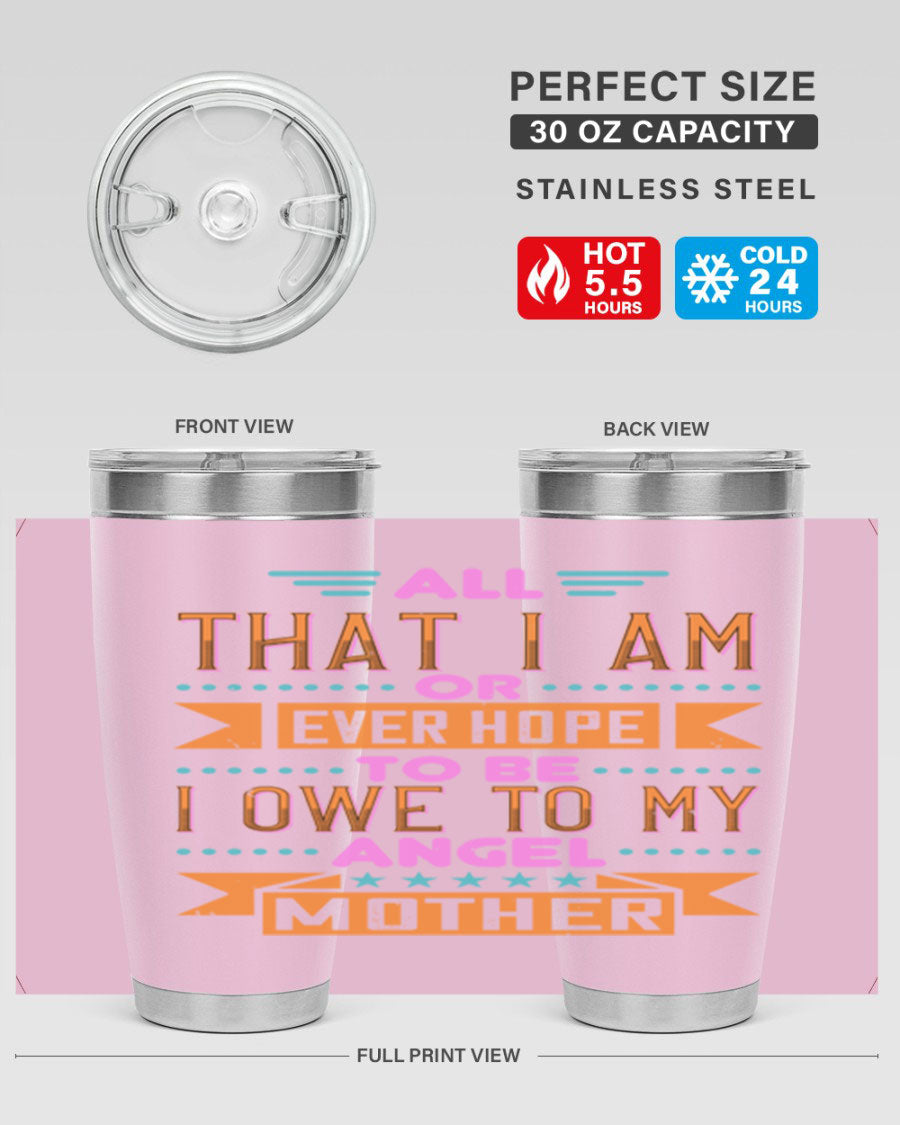 A stylish 20oz and 30oz stainless steel tumbler with a heartfelt message for mothers, showcasing a sleek design and drink-thru lid.