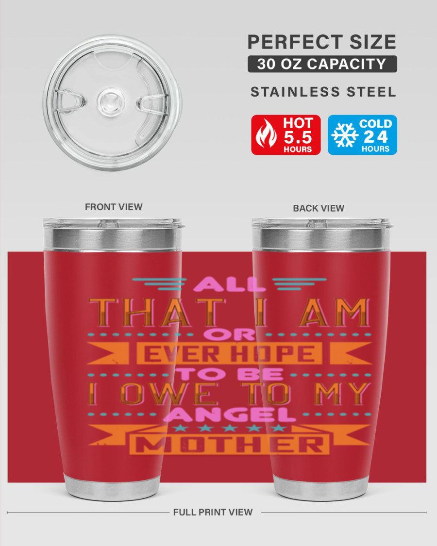 A stylish 20oz and 30oz stainless steel tumbler with a heartfelt message for mothers, showcasing a sleek design and drink-thru lid.