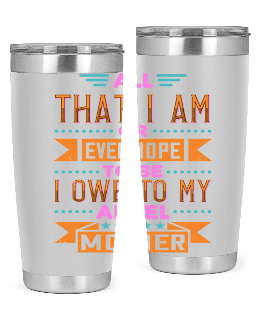 A stylish 20oz and 30oz stainless steel tumbler with a heartfelt message for mothers, showcasing a sleek design and drink-thru lid.