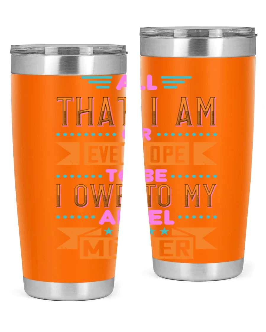 A stylish 20oz and 30oz stainless steel tumbler with a heartfelt message for mothers, showcasing a sleek design and drink-thru lid.