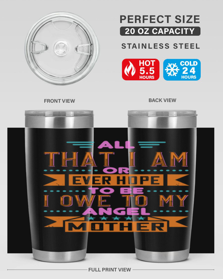 A stylish 20oz and 30oz stainless steel tumbler with a heartfelt message for mothers, showcasing a sleek design and drink-thru lid.