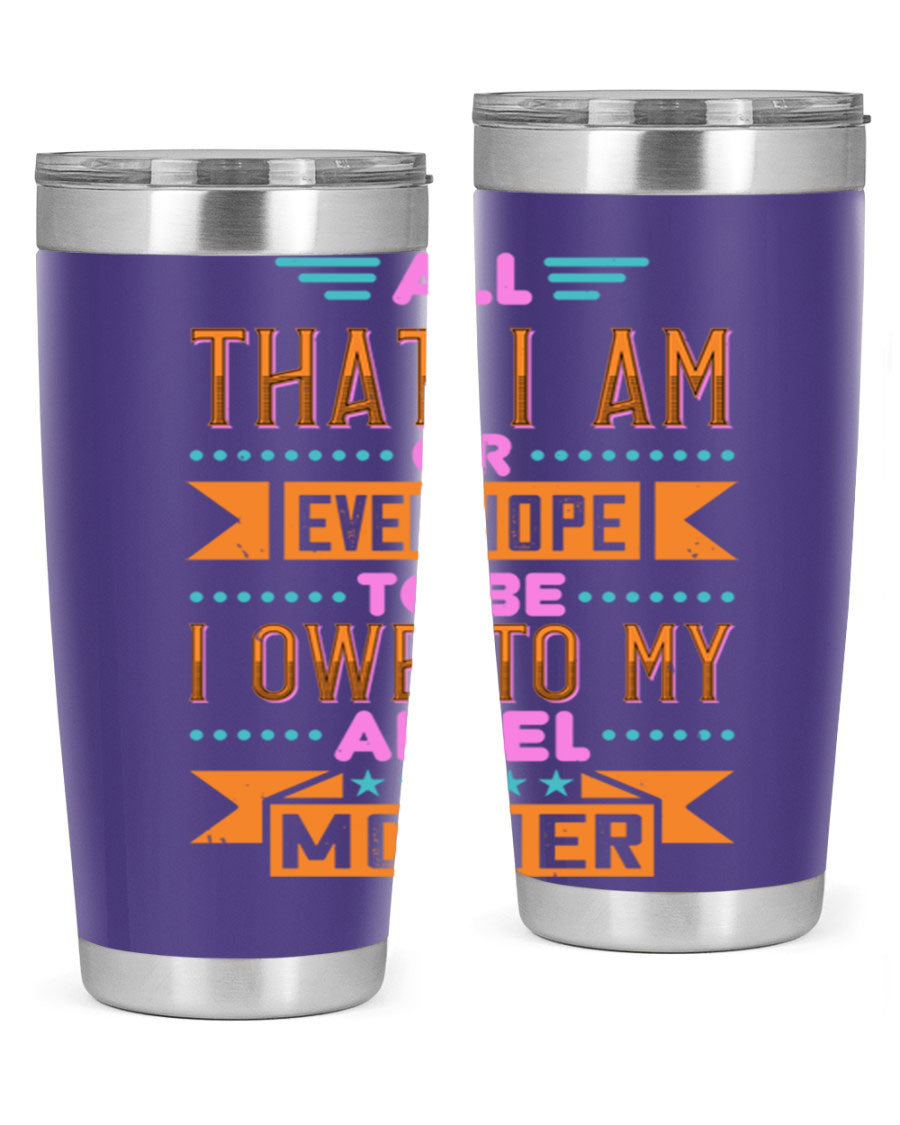 A stylish 20oz and 30oz stainless steel tumbler with a heartfelt message for mothers, showcasing a sleek design and drink-thru lid.