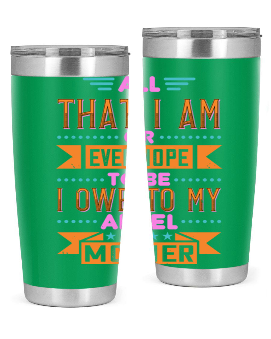 A stylish 20oz and 30oz stainless steel tumbler with a heartfelt message for mothers, showcasing a sleek design and drink-thru lid.