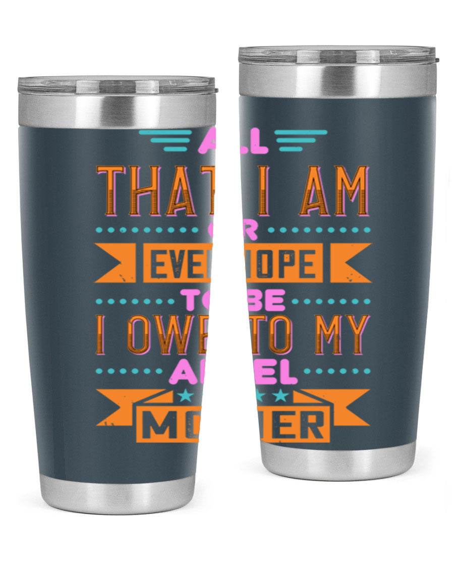 A stylish 20oz and 30oz stainless steel tumbler with a heartfelt message for mothers, showcasing a sleek design and drink-thru lid.