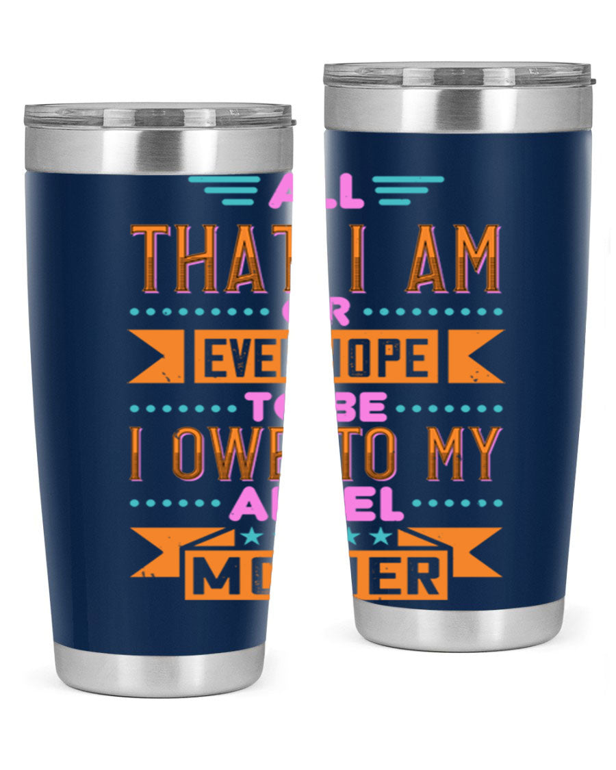 A stylish 20oz and 30oz stainless steel tumbler with a heartfelt message for mothers, showcasing a sleek design and drink-thru lid.