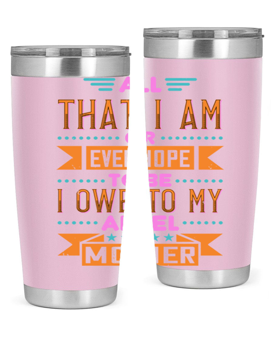 A stylish 20oz and 30oz stainless steel tumbler with a heartfelt message for mothers, showcasing a sleek design and drink-thru lid.