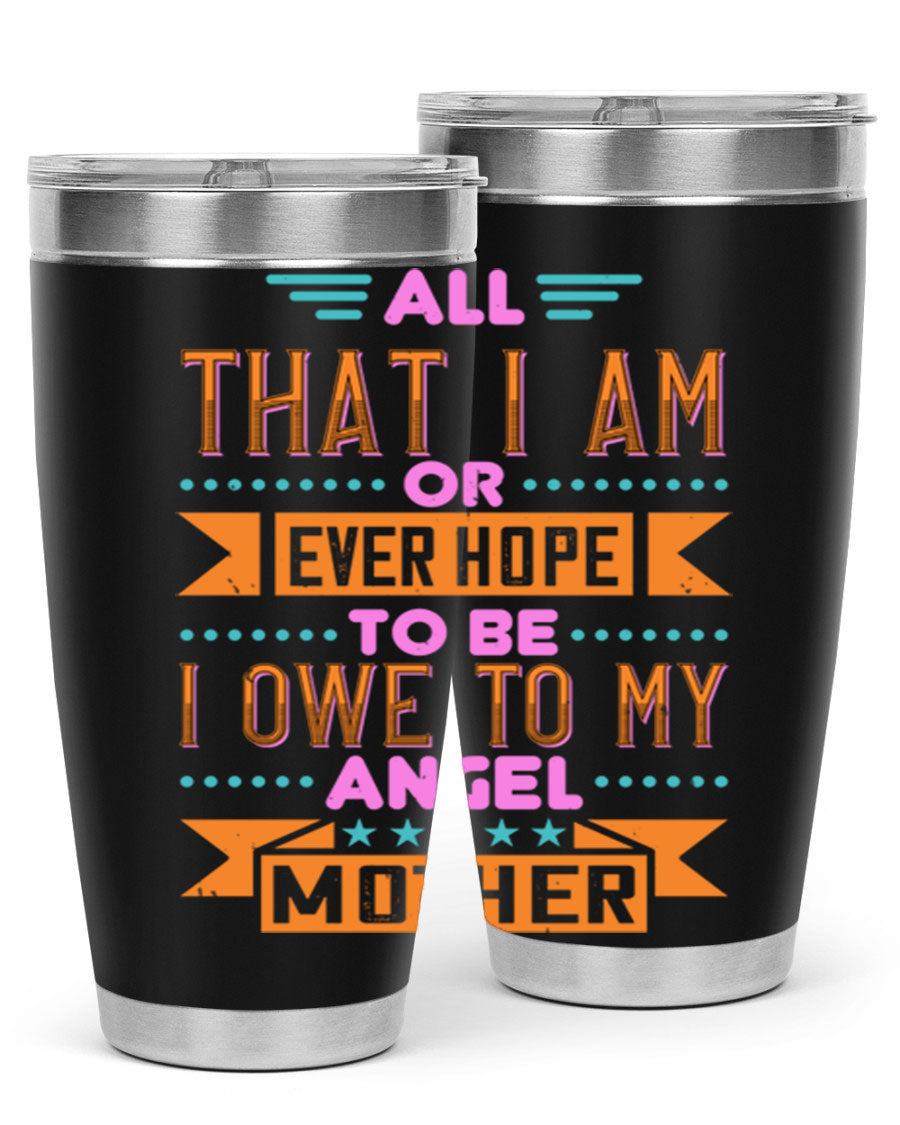 A stylish 20oz and 30oz stainless steel tumbler with a heartfelt message for mothers, showcasing a sleek design and drink-thru lid.